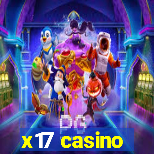 x17 casino